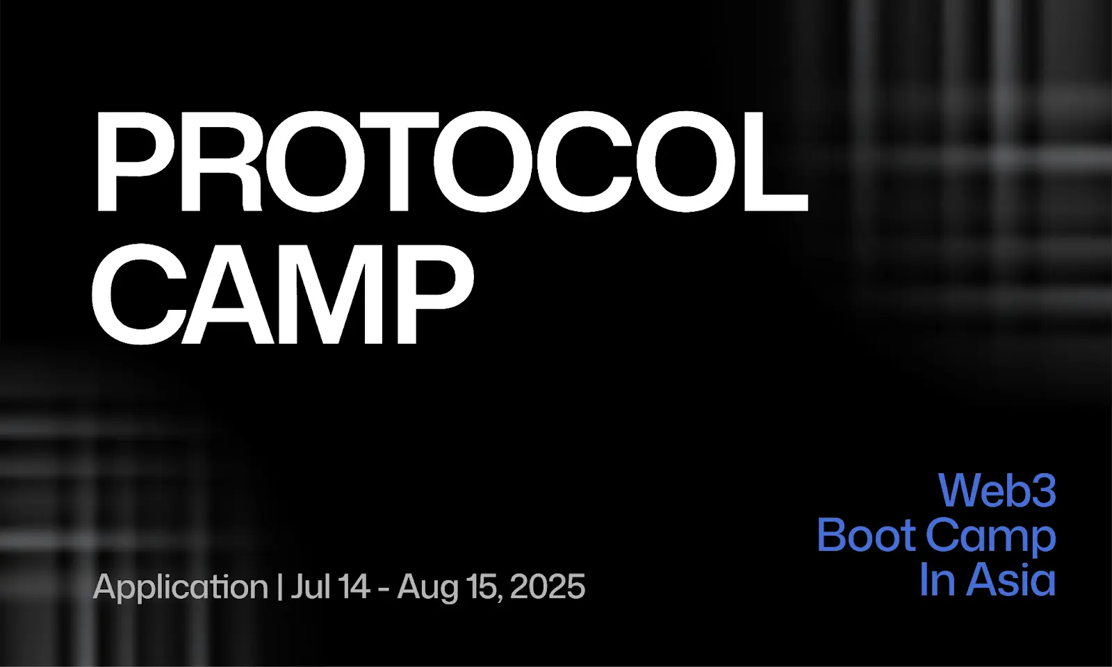 Protocol Camp Announces Upcoming New Edition to Empower Web3 Innovators Across Asia