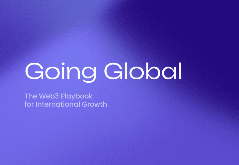 Going Global: The Web3 Playbook for International Growth
