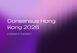 Consensus Hong Kong 2026: A Market in Transition